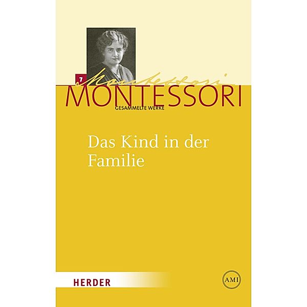 Das Kind in der Familie / Maria Montessori - Gesammelte Werke, Maria Montessori