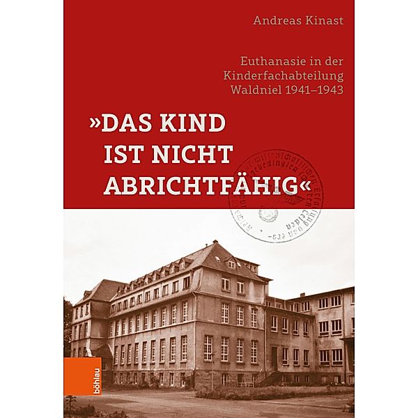 »Das Kind ist nicht abrichtfähig« / Rheinprovinz, Andreas Kinast