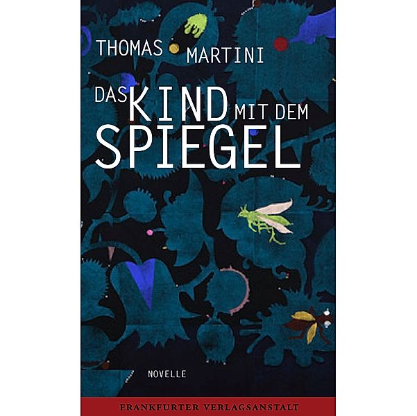 Das Kind mit dem Spiegel, Thomas Martini