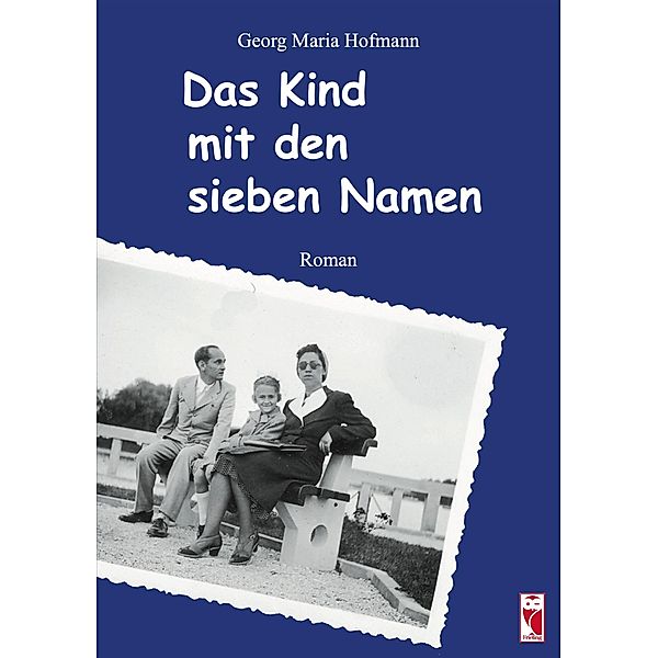 Das Kind mit den sieben Namen, Georg Maria Hofmann