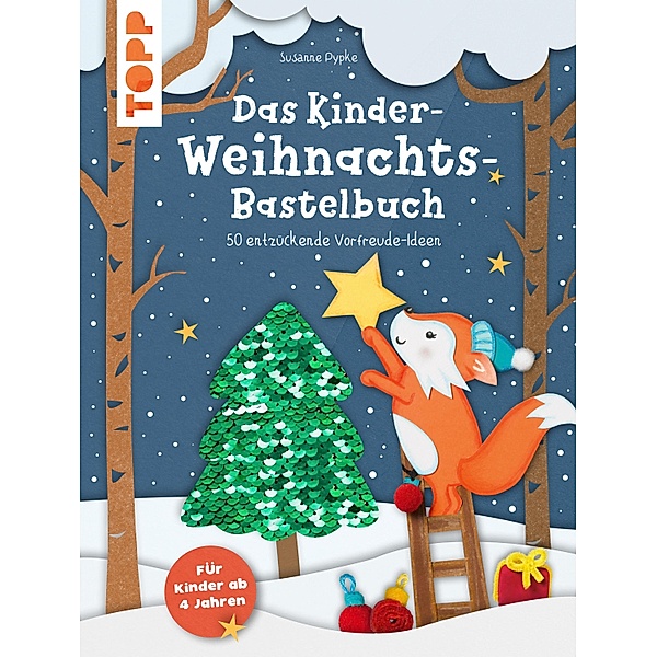 Das Kinder-Weihnachtsbastelbuch, Susanne Pypke