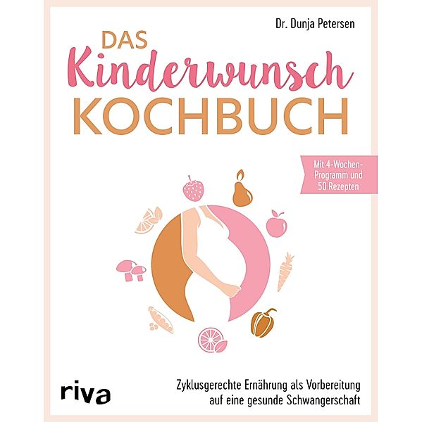 Das Kinderwunsch-Kochbuch, Dunja Petersen