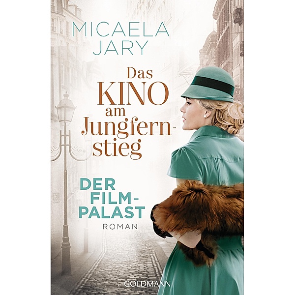 Das Kino am Jungfernstieg - Der Filmpalast / Kino-Saga Bd.2, Micaela Jary