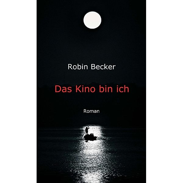 Das Kino bin ich, Robin Becker