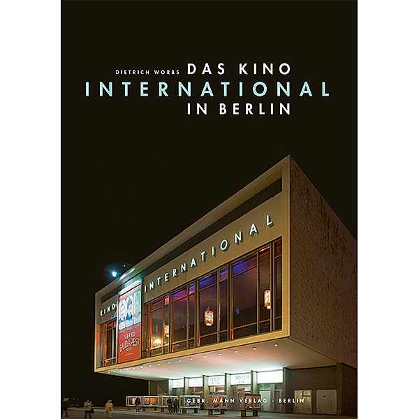 Das Kino 'International' in Berlin, Dietrich Worbs
