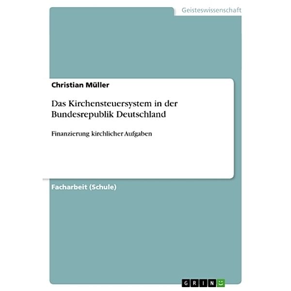 Das Kirchensteuersystem in der Bundesrepublik Deutschland, Christian Müller