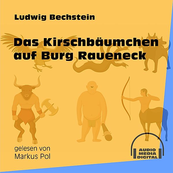 Das Kirschbäumchen auf Burg Raueneck, Ludwig Bechstein