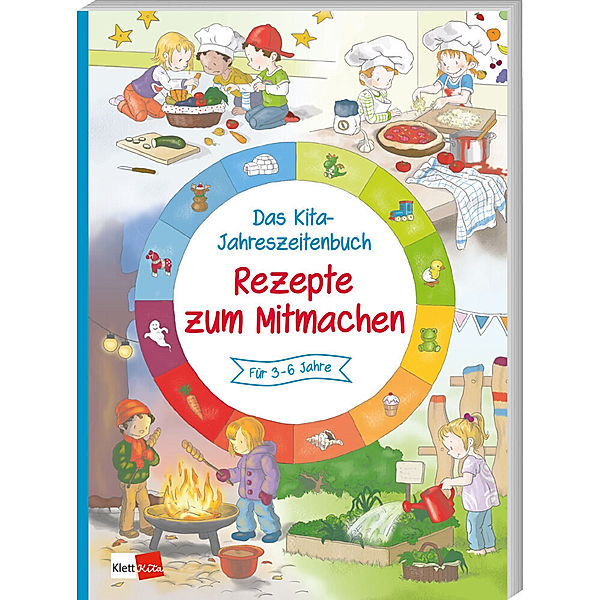 Das Kita-Jahreszeitenbuch: Rezepte zum Mitmachen