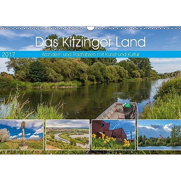 Das Kitzinger Land - Wandern und Radfahren mit Kunst und Kultur (Wandkalender 2017 DIN A3 quer), Hans Will