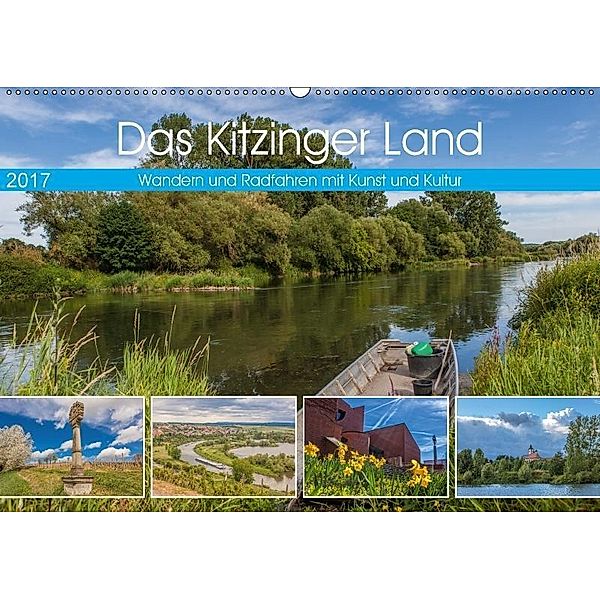 Das Kitzinger Land - Wandern und Radfahren mit Kunst und Kultur (Wandkalender 2017 DIN A2 quer), Hans Will