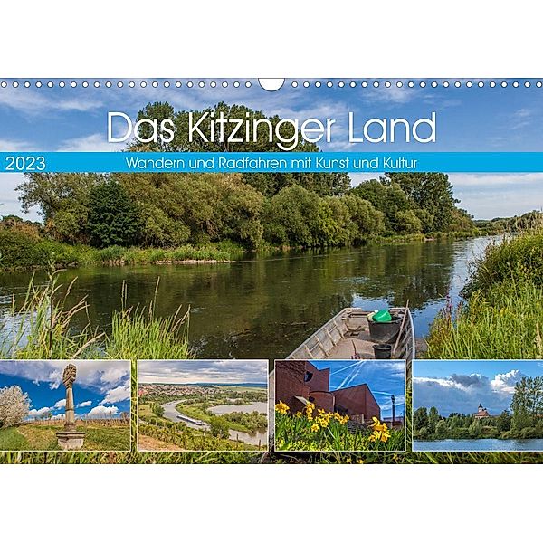 Das Kitzinger Land - Wandern und Radfahren mit Kunst und Kultur (Wandkalender 2023 DIN A3 quer), hans will