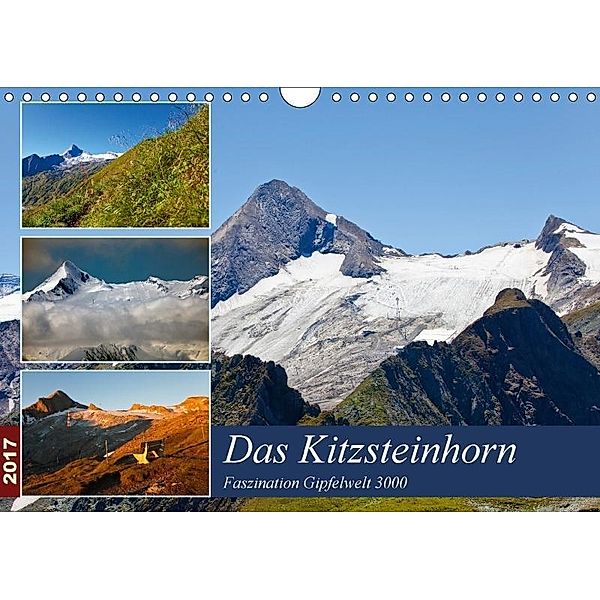 Das Kitzsteinhorn (Wandkalender 2017 DIN A4 quer), Christa Kramer