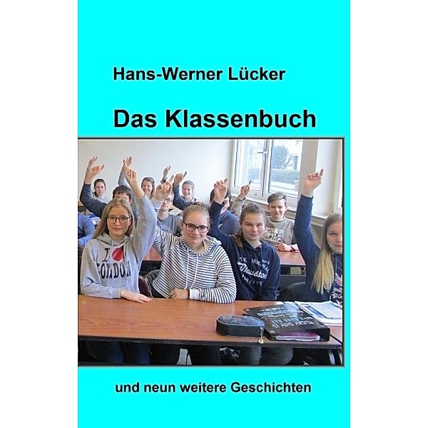 Das Klassenbuch, Hans-Werner Lücker