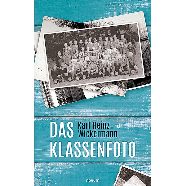Das Klassenfoto, Karl Heinz Wickermann
