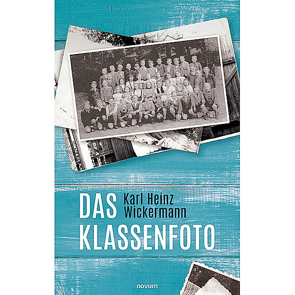 Das Klassenfoto, Karl Heinz Wickermann