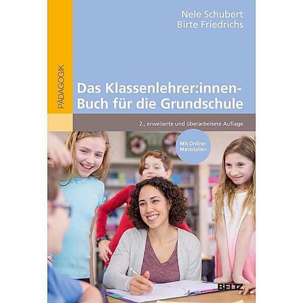 Das Klassenlehrer:innen-Buch für die Grundschule, Nele Schubert, Birte Friedrichs