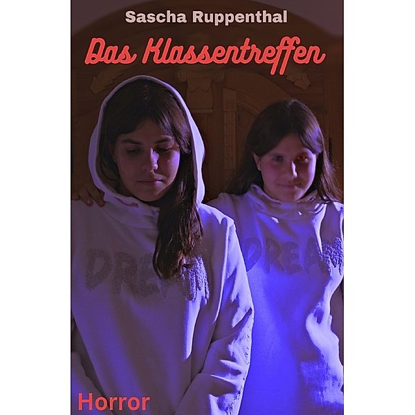 Das Klassentreffen, Sascha Ruppenthal