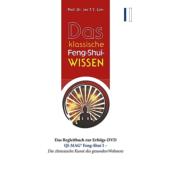 Das klassische Feng-Shui-Wissen I, Jes T. Y. Lim