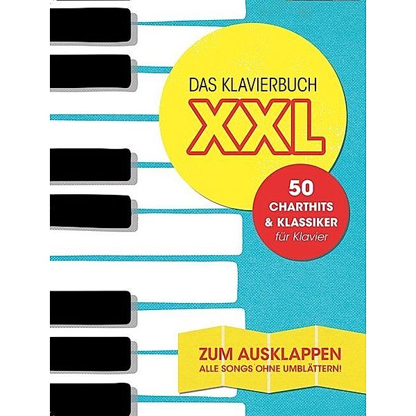 Das Klavierbuch XXL - zum Ausklappen, für Gesang und Klavier