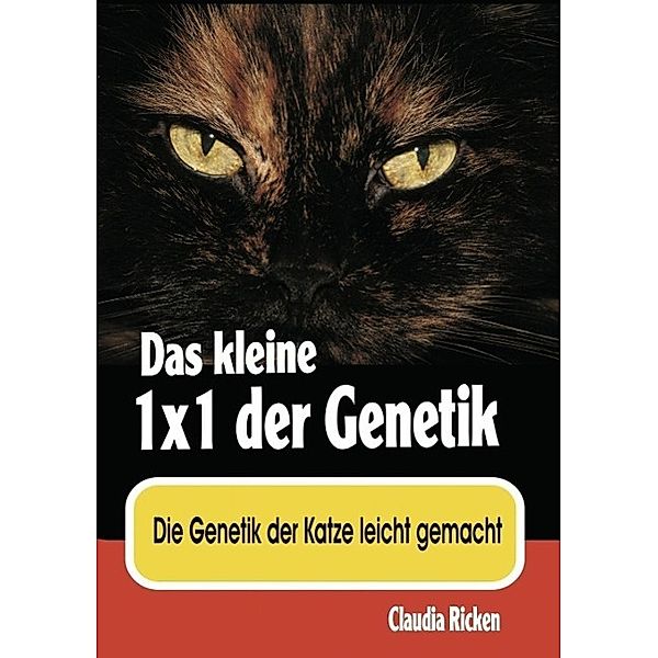 Das kleine 1x1 der Genetik, Claudia Ricken