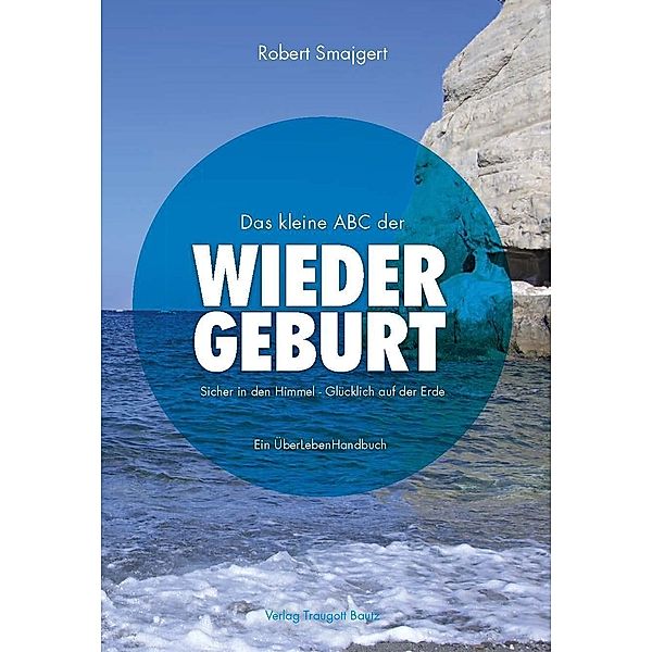 Das kleine ABC der WIEDERGEBURT, Robert Smajgert