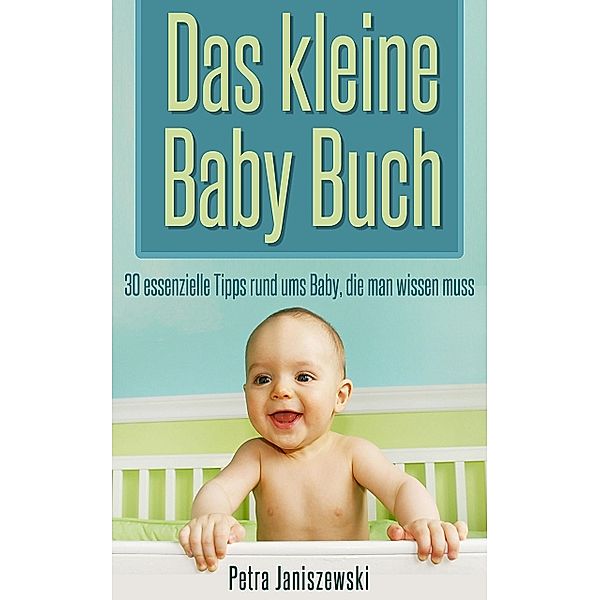 Das kleine Babybuch, Petra Janiszewski