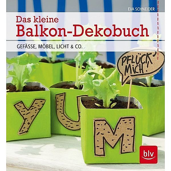 Das kleine Balkon-Dekobuch, Eva Schneider