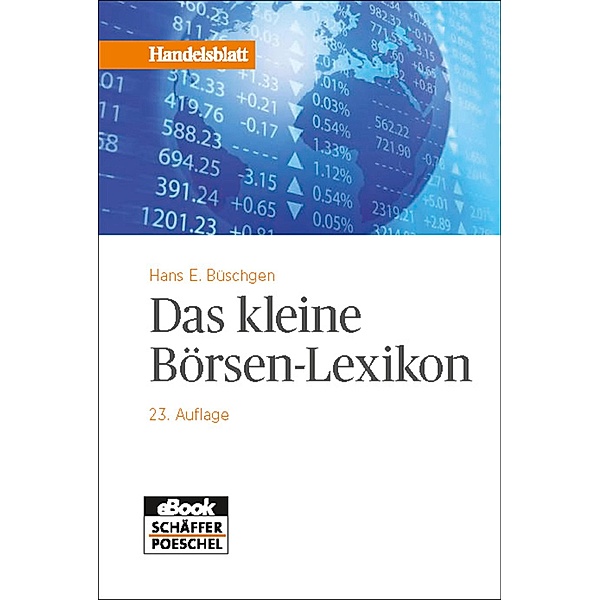 Das kleine Börsen-Lexikon / Handelsblatt-Bücher, Hans E. Büschgen