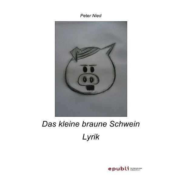 Das kleine braune Schwein, Peter Nied