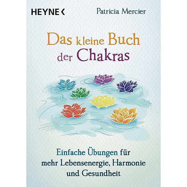 Das kleine Buch der Chakras / Das kleine Buch Bd.7, Patricia Mercier