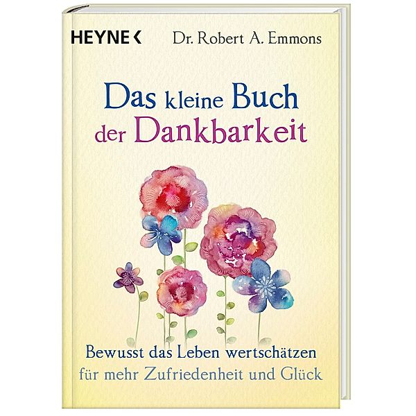 Das kleine Buch der Dankbarkeit / Das kleine Buch Bd.4, Robert A. Emmons