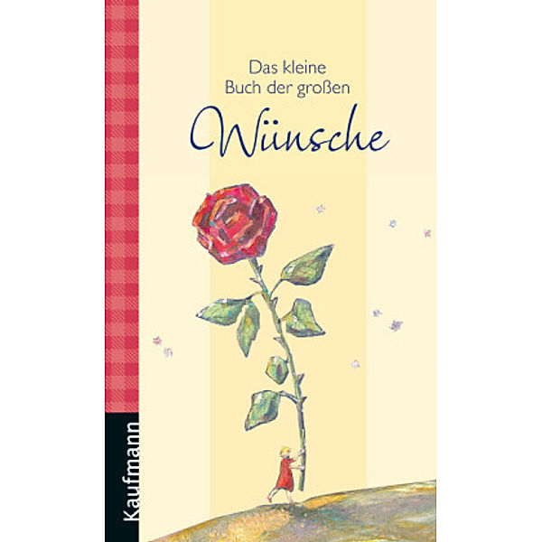 Das kleine Buch der großen Wünsche