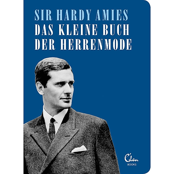 Das kleine Buch der Herrenmode, Hardy Amies