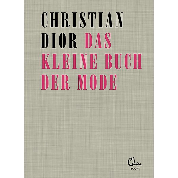 Das kleine Buch der Mode, Christian Dior