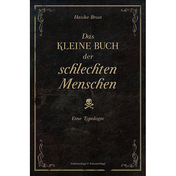 Das kleine Buch der schlechten Menschen, Hauke Brost