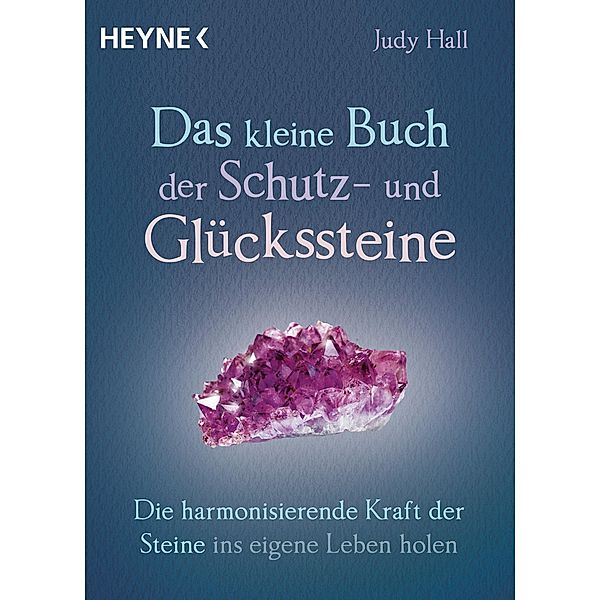 Das kleine Buch der Schutz- und Glückssteine / Das kleine Buch Bd.5, Judy Hall