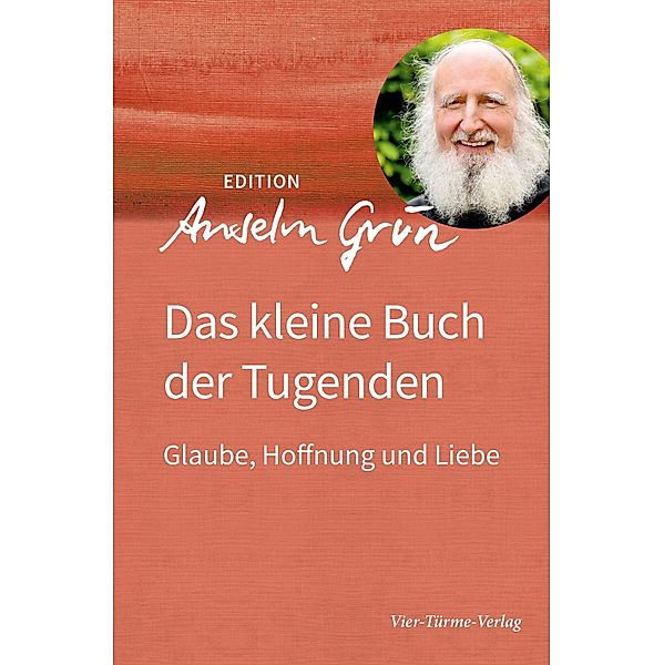 Das kleine Buch der Tugenden, Anselm Grün