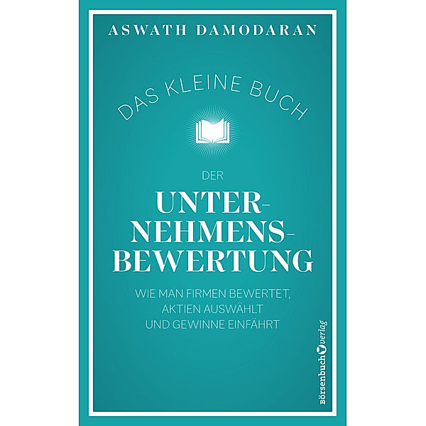 Das kleine Buch der Unternehmensbewertung, Aswath Damodaran