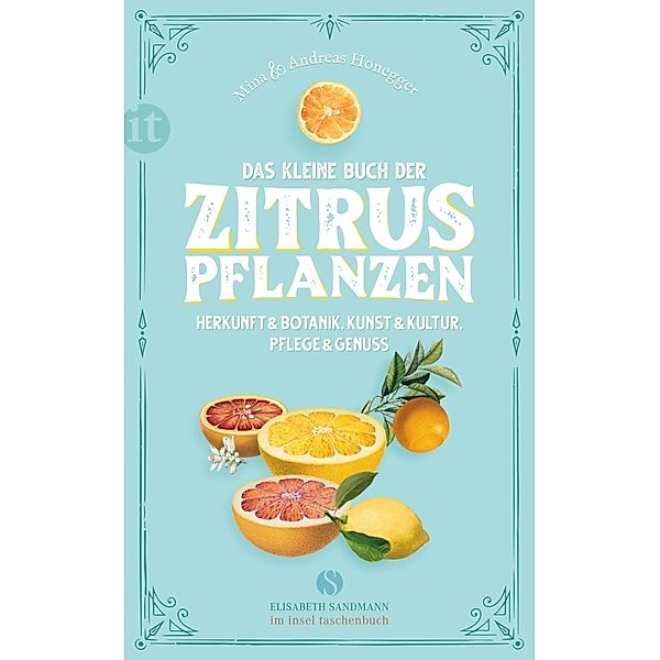 Das kleine Buch der Zitruspflanzen, Mina Honegger, Andreas Honegger