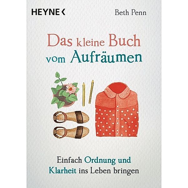 Das kleine Buch vom Aufräumen / Das kleine Buch Bd.3, Beth Penn