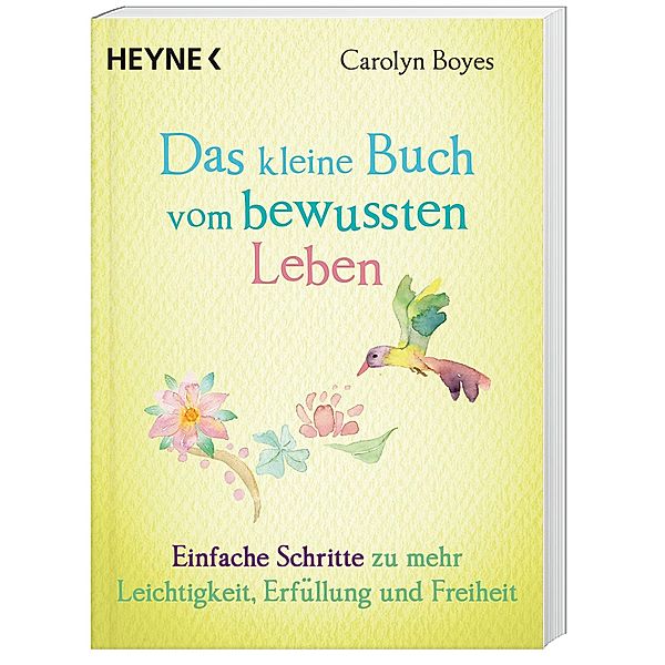 Das kleine Buch vom bewussten Leben / Das kleine Buch Bd.12, Carolyn Boyes