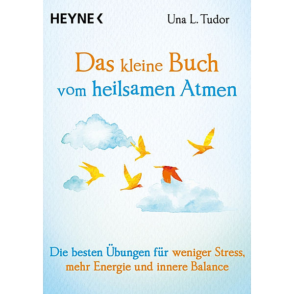 Das kleine Buch vom heilsamen Atmen, Una L. Tudor