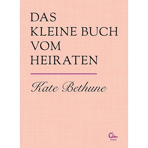 Das kleine Buch vom Heiraten, Kate Bethune