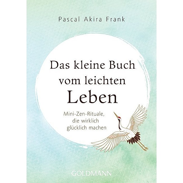 Das kleine Buch vom leichten Leben, Pascal Akira Frank