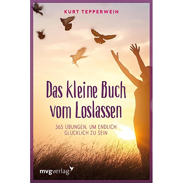Das kleine Buch vom Loslassen, Kurt Tepperwein