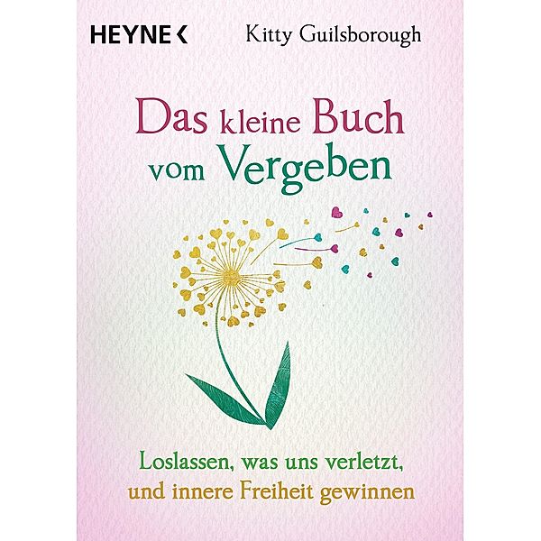 Das kleine Buch vom Vergeben / Das kleine Buch Bd.17, Kitty Guilsborough