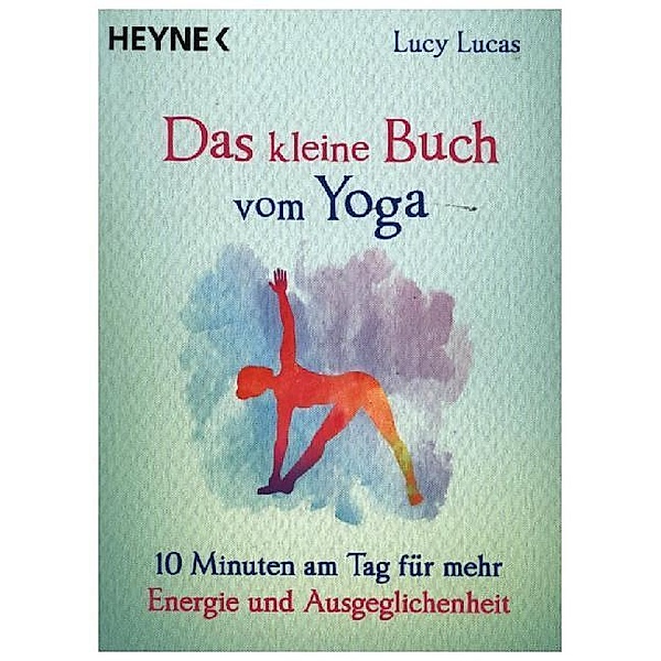 Das kleine Buch vom Yoga / Das kleine Buch Bd.11, Lucy Lucas