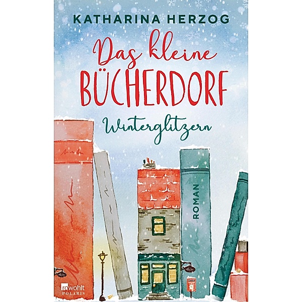 Das kleine Bücherdorf: Winterglitzern / Das schottische Bücherdorf Bd.1, Katharina Herzog