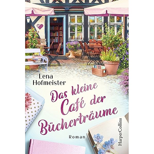 Das kleine Café der Bücherträume, Lena Hofmeister