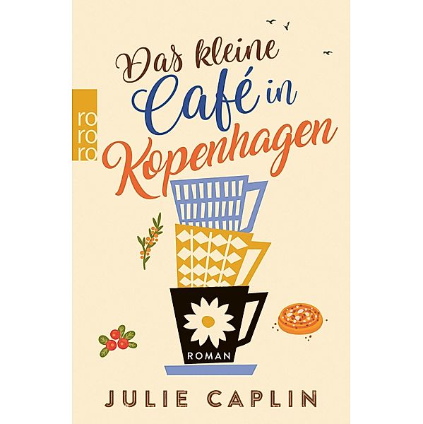 Das kleine Café in Kopenhagen / Romantic Escapes Bd.1, Julie Caplin
